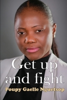 Get Up and Fight 1968432221 Book Cover