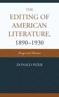 The Editing of American Literature, 1890-1930: Essays and Reviews 0810885662 Book Cover