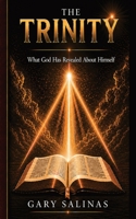 Trinity: What God Has Revealed About Himself B0GXPTQN96 Book Cover