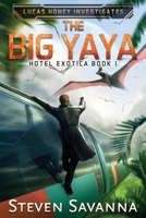 The Big Yaya: Lucas Honey Investigates. Hotel Exotica Book1. 0648796701 Book Cover