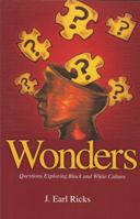 Wonders: Questions Exploring Black and White Culture 0979736307 Book Cover