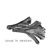 Soup in Season: Soups from the Regent Kitchen and Hunterston Farm Delectables 157383579X Book Cover