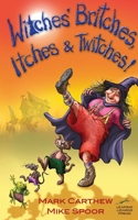 Witches' Britches, Itches and Twitches! 0648446859 Book Cover