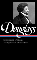 Frederick Douglass: Speeches & Writings 1598537229 Book Cover