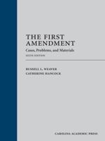 The First Amendment: Cases, Problems, And Materials 1531016979 Book Cover