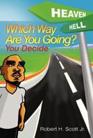 Which Way Are You Going?: 1479777714 Book Cover