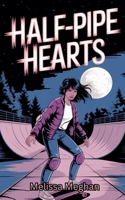Half-Pipe Hearts B0DW2267W9 Book Cover