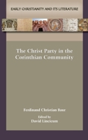 The Christ Party in the Corinthian Community 162837408X Book Cover