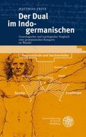 Der Dual Im Indogermanischen: Genealogischer Und Typologischer Vergleich Einer Grammatischen Kategorie Im Wandel 3825351114 Book Cover