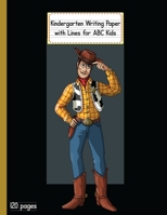 Kindergarten Writing Paper with Lines for ABC KIDS: 120 Blank Handwriting Practice Paper with Dotted Lines - Kindergarten, First And Second Grade Students. Learning Cursive Writing For Beginners (Hand 0854982329 Book Cover