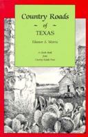 Country Roads of Texas 1566261007 Book Cover