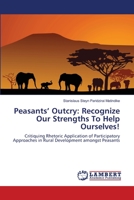 Peasants' Outcry: Recognize Our Strengths To Help Ourselves! 3659202398 Book Cover