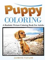 Puppy Coloring: A Realistic Picture Coloring Book for Adults 1387029371 Book Cover