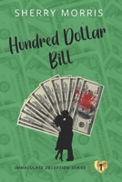 Hundred Dollar Bill (The Deception Series) B085RS9KXS Book Cover