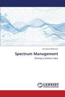 Spectrum Management: Sharing a wireless input 3659334324 Book Cover