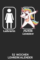 Lehrerin - Musiklehrerin - 52 Wochen Lehrerkalender: 6'x9' ( A5) 52 Wochen Einhorn Lehrerplaner / Notebook - Lustige Geschenkidee f�r Lehrerinnen. Geschenk f. Referendare zum Abschluss des Referendari 1674684908 Book Cover