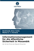 Informationsmanagement für die öffentliche Sicherheit in Mosambik: Der Fall der Polizei der Republik Mosambik 6206137430 Book Cover