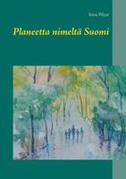 Planeetta Nimeltä Suomi (Finnish Edition) 9528004229 Book Cover