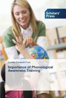 Importance of Phonological Awareness Training 3639700872 Book Cover