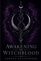 Awakening the Witchblood (The Witchblood Trilogy) B0H7MQKKB1 Book Cover