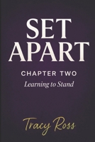 Set Apart: Chapter Two: Learning to Stand B0H59HV89G Book Cover