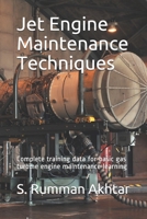 Jet Engine Maintenance Techniques: Complete training data for basic gas turbine engine maintenance learning B095GCZPKY Book Cover