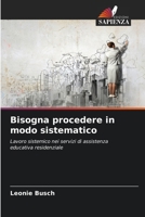 Bisogna procedere in modo sistematico (Italian Edition) 6209901158 Book Cover