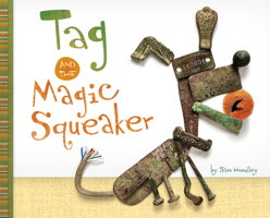 Tag and the Magic Squeaker 1684464269 Book Cover