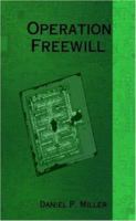 Operation Freewill 1411691369 Book Cover