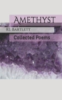 Amethyst: Collected Poems 1696088151 Book Cover