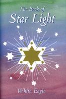 The Book of Star Light: Creative Remembering 0854871187 Book Cover
