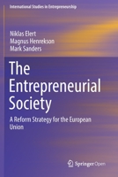 The Entrepreneurial Society : A Reform Strategy for the European Union 3662595885 Book Cover