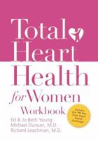 Total Heart Health for Women Workbook 1418501271 Book Cover