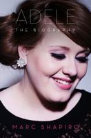 Adele: The Biography 1250025168 Book Cover