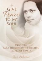 Give Peace to My Soul 0819831476 Book Cover