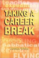 Taking a Career Break 1854582550 Book Cover