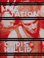 Chris Killip: The Station 3958296165 Book Cover