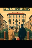 Via Santo Spirito: i mancini sono a milano (mancini Alvise) (Italian Edition) B0FN7P81LC Book Cover