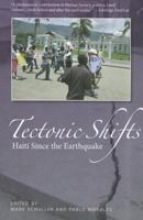 Tectonic Shifts. Haiti since the Earthquake 1565495128 Book Cover