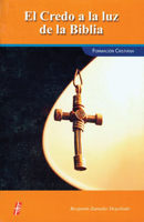 El Credo a la Luz de la Biblia = The Creed to the Light of the Bible 0814643086 Book Cover