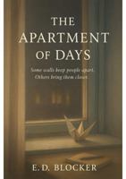 The Apartment of Days: Some walls keep people apart. Others bring them closer. B0FJ7JWHZK Book Cover
