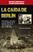 La caída de Berlin 8499173748 Book Cover
