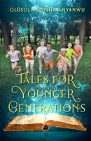 Tales for Younger Generations 1915398061 Book Cover