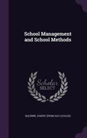 School Management and School Methods 0469282614 Book Cover