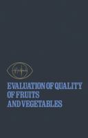 Evaluation of Quality of Fruits and Vegetables 9401083711 Book Cover