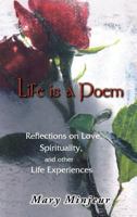 Life Is a Poem: Reflections on Love, Spirituality, and Other Life Experiences 1949502651 Book Cover