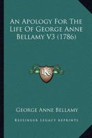 An Apology For The Life Of George Anne Bellamy V3 1165309505 Book Cover