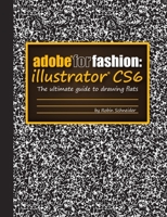 Adobe for Fashion: Illustrator Cs6 1300577584 Book Cover