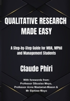 Qualitative Research Made Easy: A Step-by-Step Guide for MBA, MPhil and Other Management Students B0CLRV7G6D Book Cover