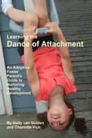 Learning the Dance of Attachment 0557569796 Book Cover